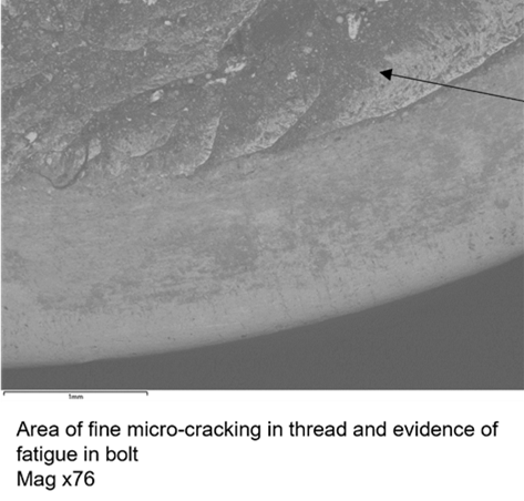 Fine micro-cracking in thread and evidence of fatigue in bolt – Mag x76